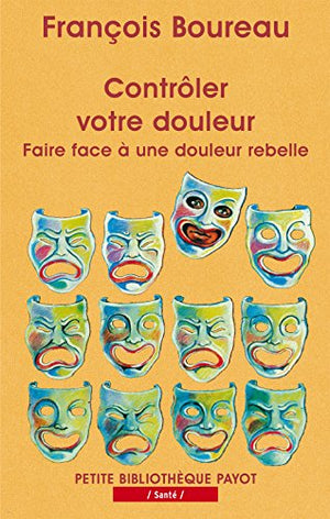 Contrôler votre douleur : Apprendre à faire face à une douleur rebelle