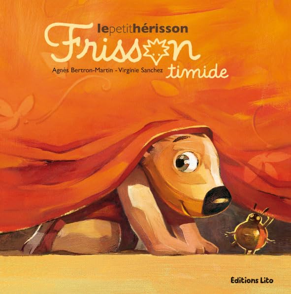 Frisson, le Petit Hérisson : Frisson Timide
