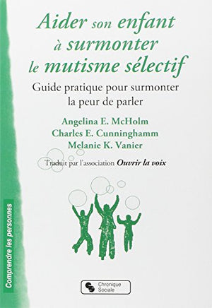 Aider son enfant à surmonter le mutisme sélectif