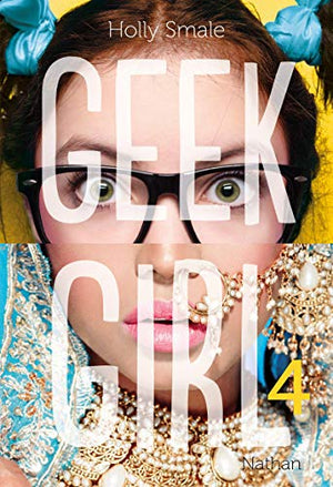 Geek girl - Tome 4