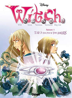 Witch - Saison 1 - Tome 12: A toi pour toujours