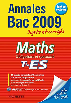 Maths Obligatoire et spécialité Tle ES: Sujets et corrigés