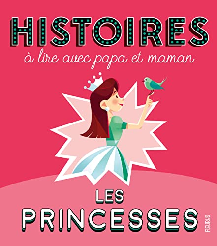 Histoires à lire avec papa et maman - Les princesses