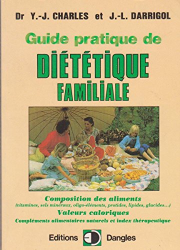 Nouveau guide pratique de diététique familiale
