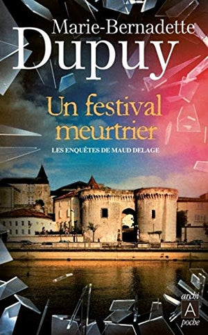 Un festival meurtrier - Les enquête de Maud Delage