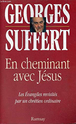 En cheminant avec Jésus