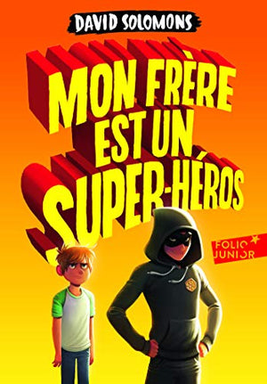 Mon frère est un super-héros