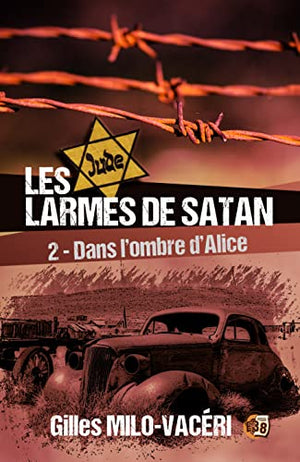 Dans l'ombre d'Alice: Les larmes de Satan Tome 2