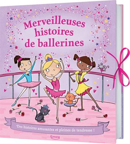 MERVEILLEUSES HISTOIRES DE BALLERINES (COLL. MES PLUS BEAUX ALBUMS)