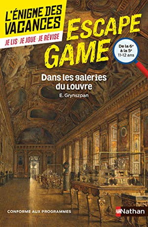 Enigme des vacances - Escape game - Dans les galeries du Louvre