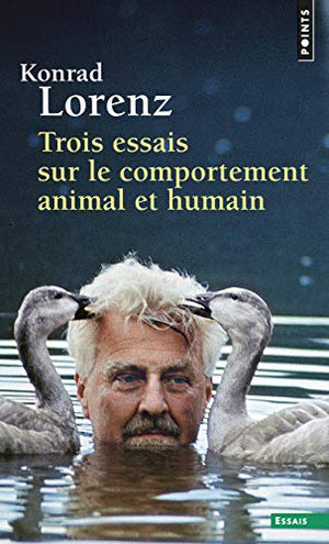 Trois essais sur le comportement animal et humain