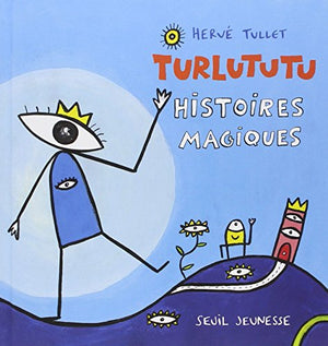 Turlututu, histoires magiques