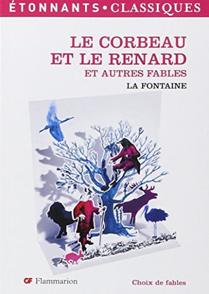 Le corbeau et le renard et autres fables