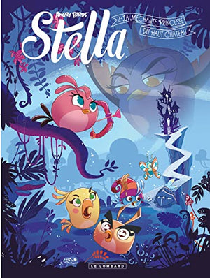 Stella - Tome 2 - La Méchante princesse du haut château