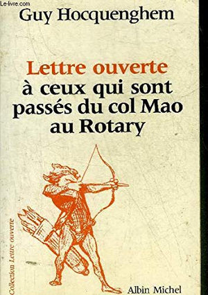 Lettre ouverte à ceux qui sont passés du col Mao au Rotary