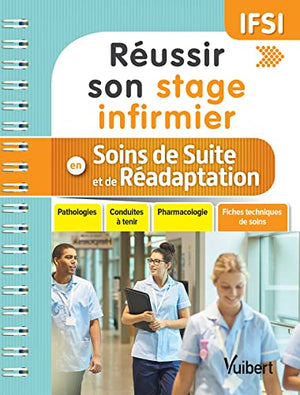 Réussir son stage infirmier en Soins de suite et de réadaptation (SSR)