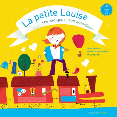 La petite Louise: Ses voyages et son accordéon