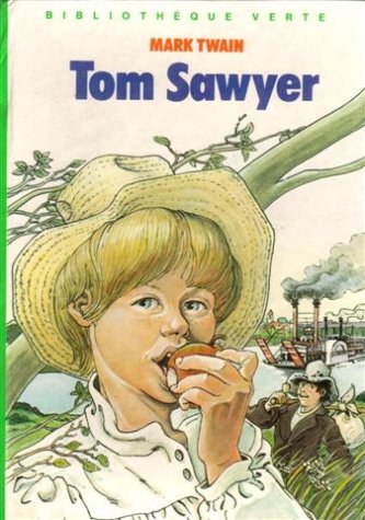 Tom Sawyer : Collection : Bibliothèque verte cartonnée