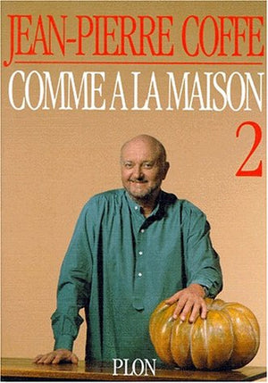 COMME A LA MAISON. Tome 2