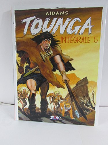 Tounga Intégrale, Tome 5 :