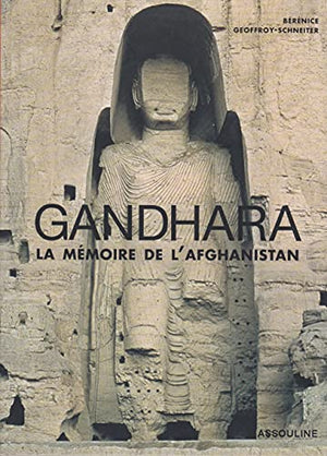 Gandhara. La rencontre d'Apollon et de Bouddha