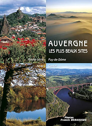 Auvergne, les plus beaux sites