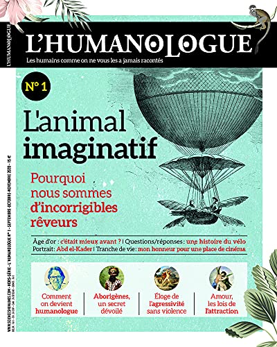 L'Humanologue - numéro 1 L'animal imaginatif - Les humains comme on ne vous les a jamais racontés - (01)