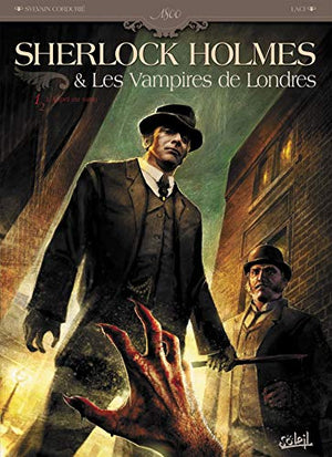 Sherlock Holmes et les vampires de Londres T01: L'Appel du sang