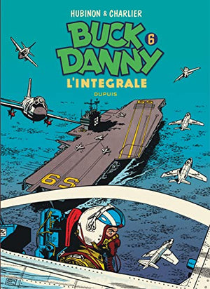 Buck Danny - L'intégrale - Tome 6 - Buck Danny - L'intégrale - Tome 6