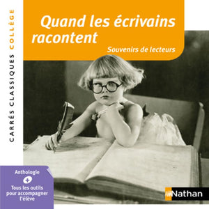 Quand les écrivains racontent - Souvenirs de lecteurs