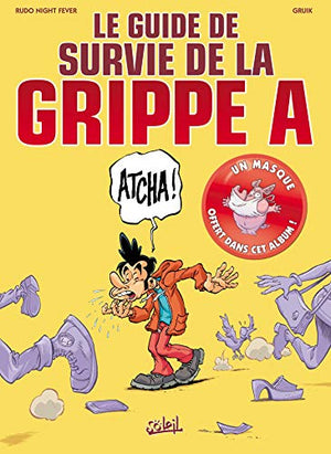 Le guide de survie de la grippe A