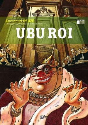 Ubu Roi, tome 1