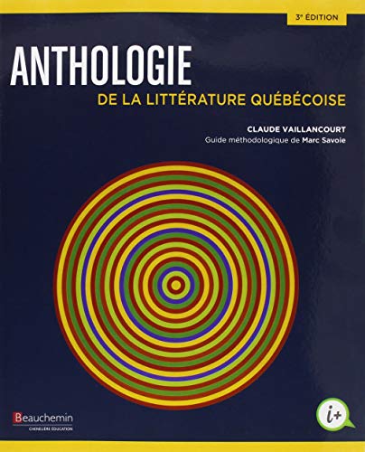 ANTHOLOGIE DE LA LITTERATURE QUEBECOISE 3ED