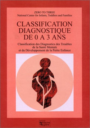 Classification diagnostique de 0 à 3 ans