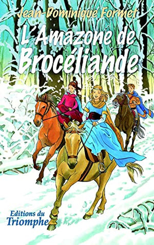 L'Amazone de Brocéliande, tome 4