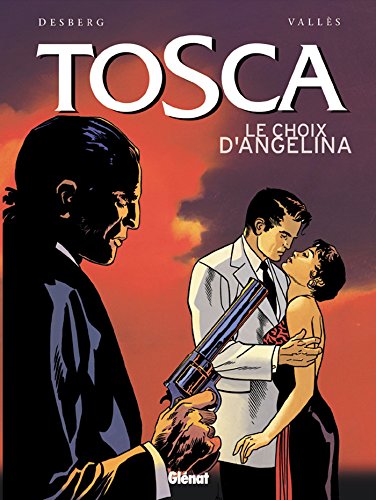 Tosca, tome 2 : Le Choix d'Angelina