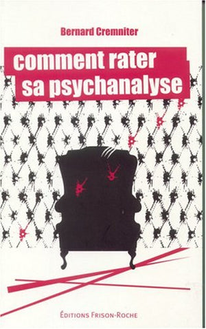 Comment rater sa psychanalyse