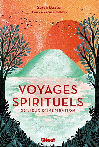 Voyages spirituels: 25 lieux d'inspiration