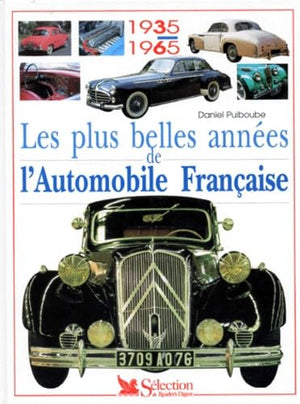 Les plus belles années de l'automobile française: 1935-1965