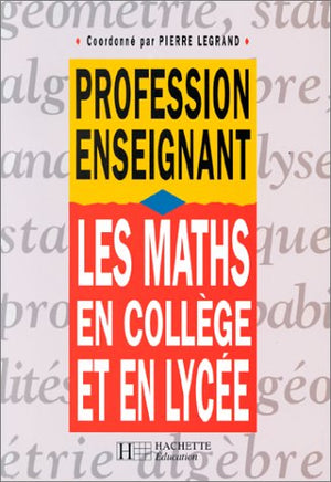 Les maths en collège et en lycée