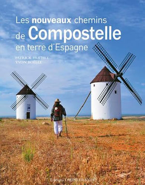 Les nouveaux chemins de Compostelle en terre d'Espagne