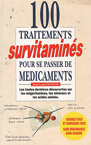 100 traitements survitamines pour se passer de medicaments