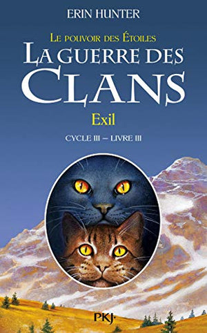 La guerre des clans, cycle III - tome 03 : Exil