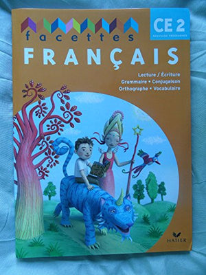 Facettes CE2 - Livre de l'élève édition 2009