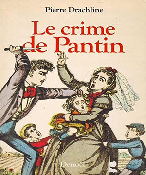 Le crime de Pantin / L'Affaire Troppmann