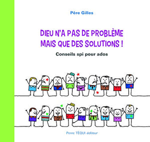 Dieu n'a pas de problème mais que des solutions !