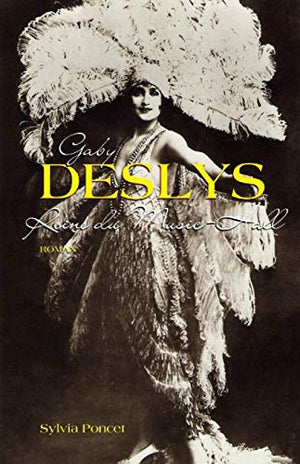 Gaby Deslys Reine du Music-Hall