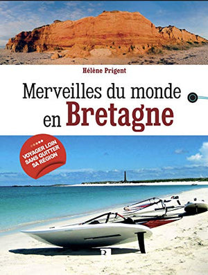 Merveilles du monde en Bretagne