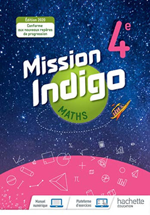 Mission Indigo mathématiques cycle 4 / 4ème