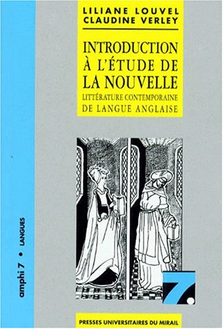 INTRODUCTION A L'ETUDE DE LA NOUVELLE. Littérature contemporaine de langue anglaise, 2ème édition